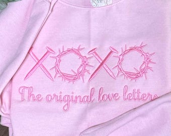 Custom Embroidered XOXO Shirt, Crown of Thorns and Nails The First Love Letters, Easter Shirt, Faith