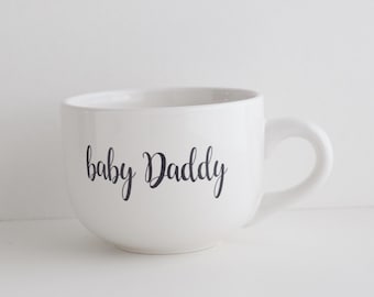 Baby Daddy Coffee Cappuccino Mug 16oz. Ceramic Mug Funny New Dad / Pregnancy Announcement / Fathers Day / Anniversary Gift