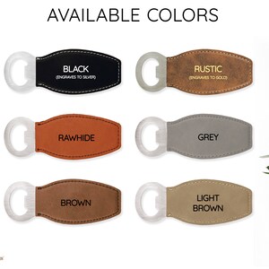May include: A range of bottle openers in colours such as black, rustic, rawhide, grey, brown, and light brown. Each opener has a silver opener and a leather-like handle. The text "AVAILABLE COLORS" is at the top of the image.