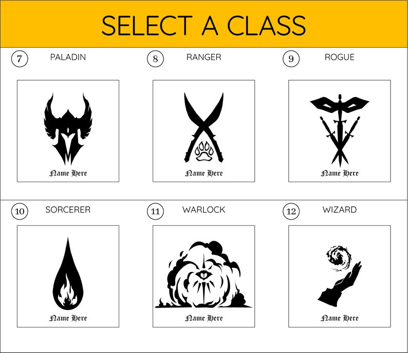 May include: A graphic showing 6 different Dungeons and Dragons character classes. The classes are Paladin, Ranger, Rogue, Sorcerer, Warlock, and Wizard. Each class has a unique symbol and the text "Name Here" below it.