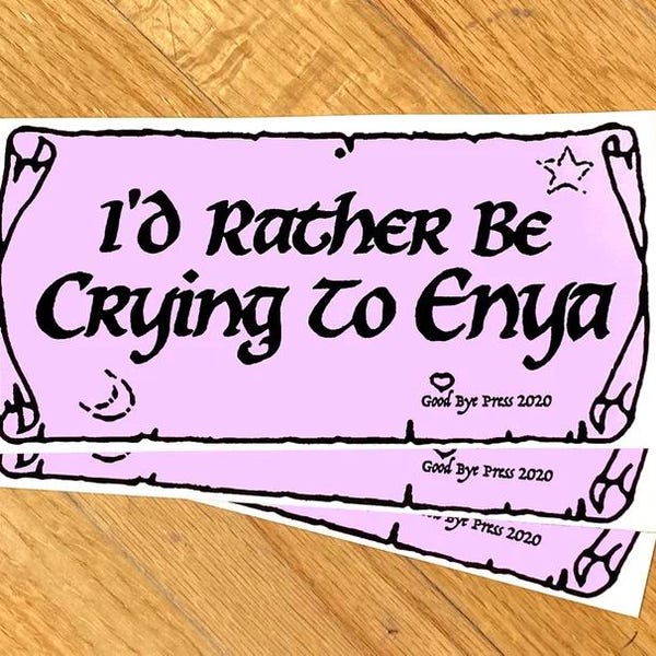 Jag skulle hellre gråta till Enya bildekal