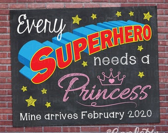 Every Superhero Needs a Princess Mine Arrives With Custom Date Chalkboard Pregnancy Announcement Baby Reveal Chalk Poster Sign Photo Prop