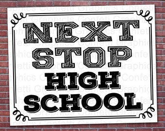 Next Stop High School 8th Grade 9th Grade Senior Freshman Chalkboard Signs Poster Chalk Back To School, 8x10, 16x20, B&W Instant Download