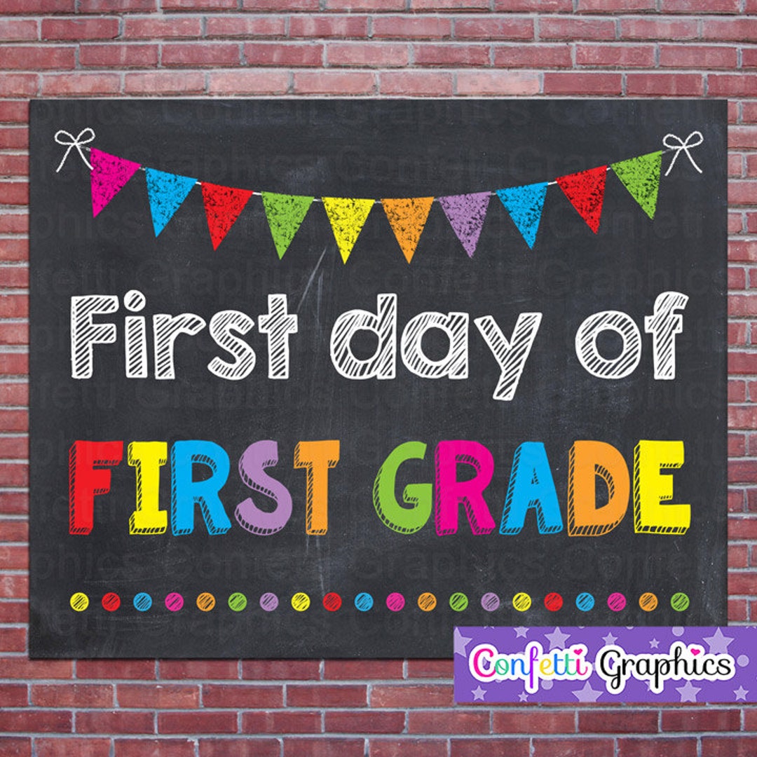 First Day of First Grade 1st School Chalkboard Sign Poster Chalk Back