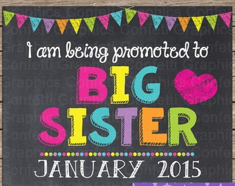 I'm Being Promoted To Big Sister with Custom Date Chalkboard Pregnancy Baby Announcement Reveal Chalk Poster Sign Photo Prop ~ Any Size