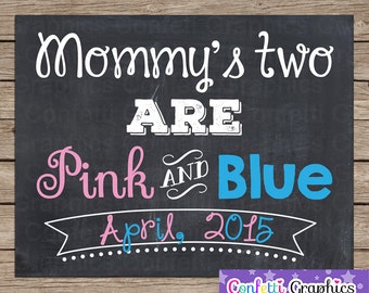 Mommy's Two are Pink and Blue w Date Chalkboard Boy Girl Twin Pregnancy Announcement Baby Reveal Chalk Poster Sign Photo Shoot Prop