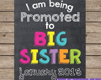 I'm Being Promoted To Big Sister with Custom Date Chalkboard Pregnancy Baby Announcement Reveal Chalk Poster Sign Photo Prop ~ Any Size