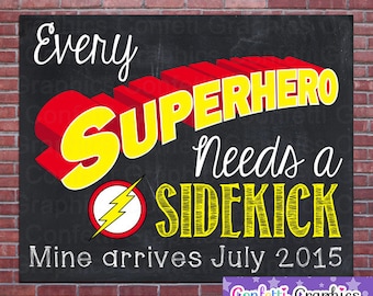 Flash Every Superhero Needs a Sidekick Mine Arrives Custom Date Chalkboard Pregnancy Announcement Baby Reveal Chalk Poster Sign Photo Prop