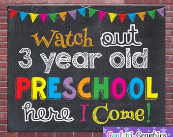 Watch Out 3 Year Old Preschool Here I come First Day of School Chalkboard Sign Back To School Teacher Photo Prop // 8x10 // Instant Download