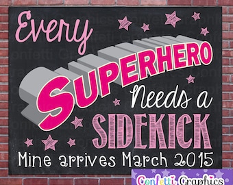 Pink Every Superhero Needs a Sidekick Mine Arrives Custom Date Chalkboard Pregnancy Announcement Girl Baby Reveal Chalk Poster Sign Prop