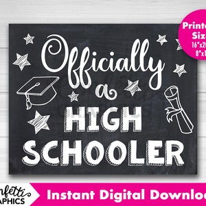 Officially a High Schooler / First Day of High School /  8th Grade / Graduation Chalkboard Sign Chalk Back To School / Digital file