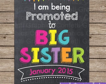 I'm Being Promoted To Big Sister with Custom Date Chalkboard Pregnancy Cute Baby Announcement Reveal Chalk Poster Sign Photo Prop ~ Any Size