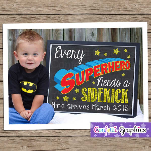 Every Superhero Needs a Sidekick Mine Arrives With Custom Date Chalkboard Pregnancy Announcement Baby Reveal Chalk Poster Sign Photo Prop