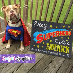 Every Superhero Needs a Sidekick With Custom Date Chalkboard Animal Pet Dog Pregnancy Announcement Baby Reveal Chalk Poster Sign Photo Prop
