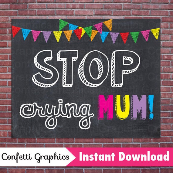 Aufhoren Sie Zu Weinen Mama Tafel Kreide Zeichen Kindergarten Etsy