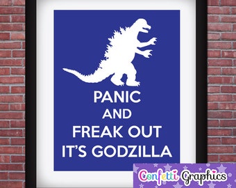 Panic and Freak Out it's Godzilla, Keep Calm Poster, Sign, Printable 11x14 Wall Art DIY Instant Download