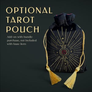 May include: A black velvet drawstring pouch featuring gold embroidered sunburst rays and a central circular motif with red accents. The text reads OPTIONAL TAROT POUCH. Add-on with bundle purchase, not included with base item. Two gold tassels hang from the cords.