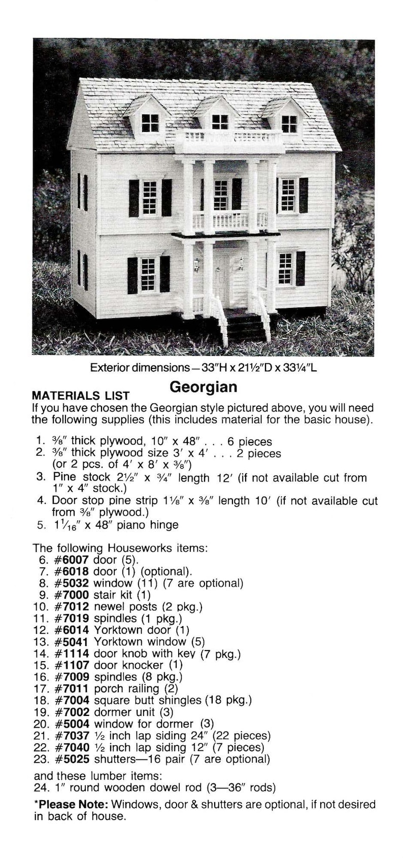 May include: A black and white photo of a dollhouse kit with a list of materials needed to build the house. The dollhouse is a two-story Georgian style with a porch and dormer windows. The list includes plywood, pine stock, piano hinge, and Houseworks items like doors, windows, spindles, and shingles.