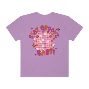 Stay Groovy Retro Groovy Disco Ball Mirrorball 60s Comfort Colors Unisex Short Sleeve Tee
