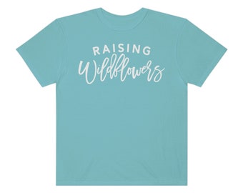 Raising Wildflowers Mom Life Mama Mother's Day Comfort Colors Unisex Short Sleeve Tee