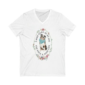 Short Sleeve I Work Hard So My Dog (Australian Shepherd) Can Have a Good Life V-Neck Unisex Tee