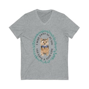 Short Sleeve I Work Hard So My Dog (Norfolk Terrier) Can Have a Good Life V-Neck Unisex Tee