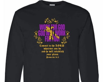Work for God, proverbs,Bible Quote,Jesus,Christian Shirt,Cross,Faith Cross,Religious Shirt,Church,Disciple,Glitter,Love,Grace,Faith,Pastor