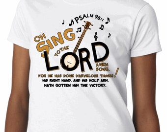 Sing unto the Lord,Psalm 98:1,Bible Quote,Jesus,Christian Shirt,Cross,Faith,Religious Shirt,Church,Disciple,Love,Grace,bible verse