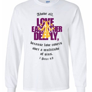 Above all,1 Peter 4:8,Bible Quote,Jesus,Christian Shirt,Cross,Faith Cross,Religious Shirt,Church,Disciple,Glitter,Love,Grace,Faith,Pastor