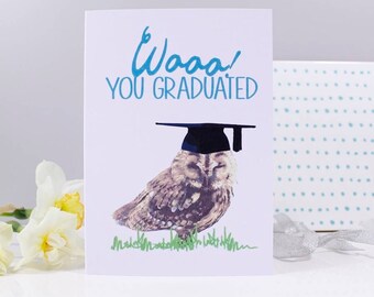 Graduation Wooo You Graduated Owl Card - Graduation Card - Owl Graduation Card - Fun Graduation Card