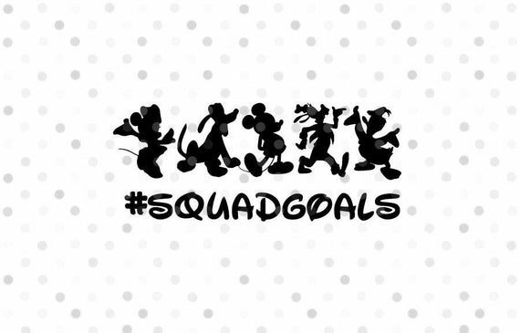 Disney Squad Goals Svg Instant Download Cricut And Etsy