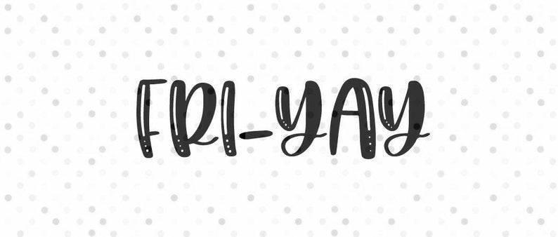 Download Fri-Yay SVG Instant Download Cricut and Silhouette Friday ...