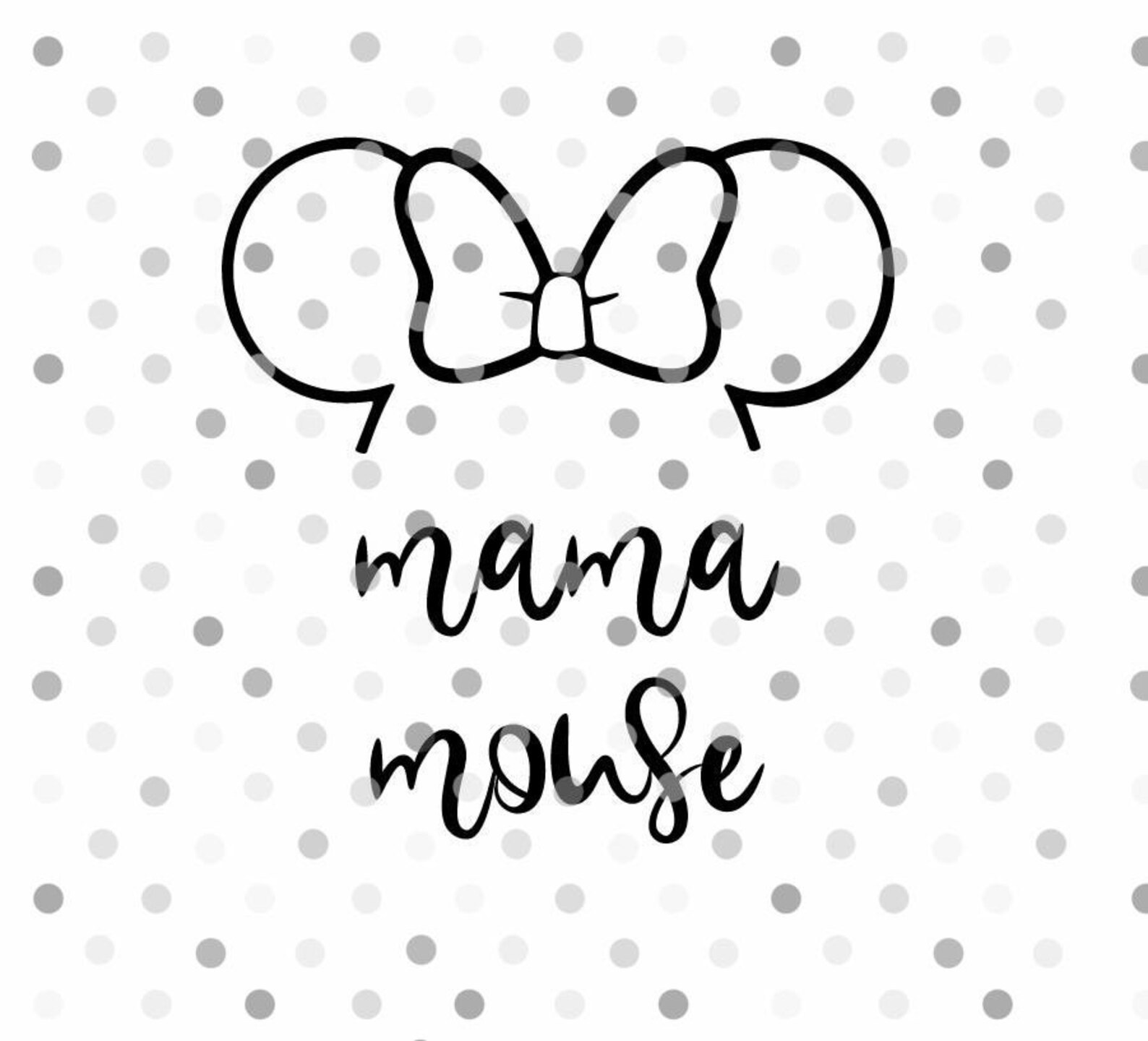Mama Mouse SVG Instant Download Cricut and Silhouette / | Etsy