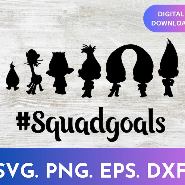 Trolls Squad Goals SVG, Instant Download, Cricut and Silhouette / Poppy / Branch