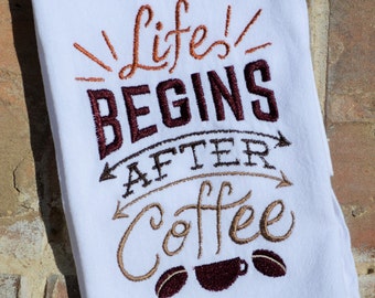 Life Begins After Coffee Embroidered Flour Sack Tea Towels, Kitchen,Wedding gift, Housewarming gift, Coffee Bean Collection