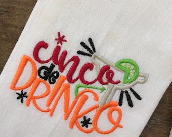 Cinco de Drinko Embroidered Flour Sack Tea Towels, Kitchen Decor, Housewarming, Teacher Gifts, Taco Tuesday, Cinco de Mayo