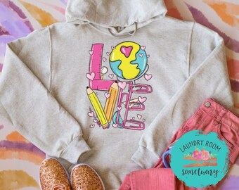 LOVE Teacher Sweatshirt, Valentine's Day Shirt, Teacher, Galentine's Day, Motivational, Inspirational