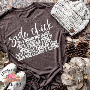 Thanksgiving Sidechick, Thanksgiving, Thanksgiving Shirt, Graphic Tee, Mom Graphic Tee, Mom T-shirt