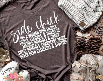 Thanksgiving Sidechick, Thanksgiving, Thanksgiving Shirt, Graphic Tee, Mom Graphic Tee, Mom T-shirt
