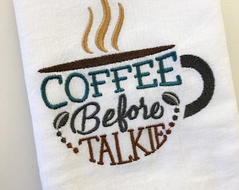 Coffee Before Talkie Embroidered Flour Sack Tea Towels, Kitchen, Wedding gift, Housewarming gift, Funny gift, Coffee Bean Collection
