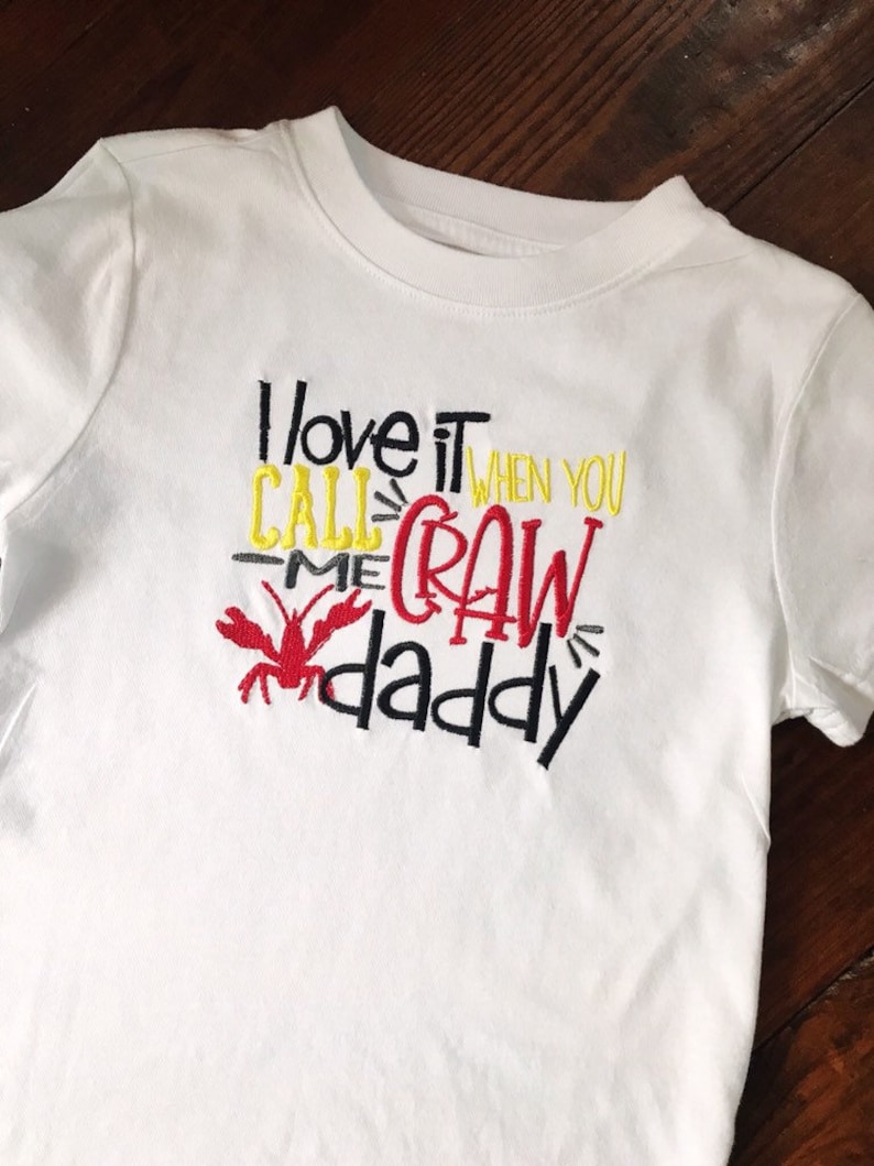 I Love It When You Call Me Craw Daddy Infant Toddler Child | Etsy