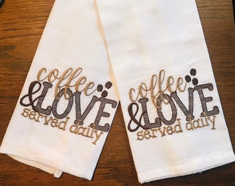 Coffee & Love Served Daily Embroidered Flour Sack Tea Towels, Kitchen, Wedding gift, Housewarming gift, Coffee lover, Coffee Bean Collection