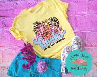 Books Are My Love Language Shirt, Motivational, Unisex Graphic Tee, Shirts For Women, Inspirational, Positive, Bachelorette Party, Funny Tee