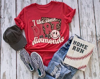 I Like Some Dirt On My Diamonds, Baseball Tee, Baseball Shirt, Baseball Mom, Baseball shirt for her, Baseball life, Baseball Season