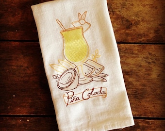 Pina Colada Embroidered Flour Sack Tea Towels, Kitchen,Wedding gift, Housewarming gift, Funny gift, Happy Hour Collection
