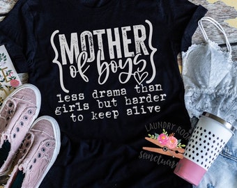 Mother of Boys, Mom of Boys, Boy Mom, Mom Shirt, Funny Mom Shirt
