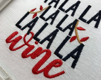 Fa La La La La La La Wine Embroidered Flour Sack Tea Towels, Kitchen, Fall Decor,Housewarming gift, Christmas