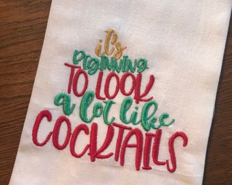 Christmas Tea Towel, It's Beginning To Look A lot Like Cocktails Embroidered Tea Towels, Christmas Decor, Christmas, Farmhouse Decor
