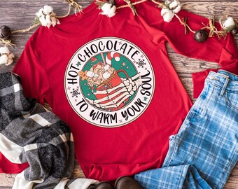 Hot Chocolate to Warm Your Soul, Merry Christmas, Christmas, Winter Shirt, Holiday Season