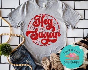 Hey Sugar Shirt, Motivational, Unisex Graphic Tee, Shirts For Women, Inspirational, Positive, Bachelorette Party